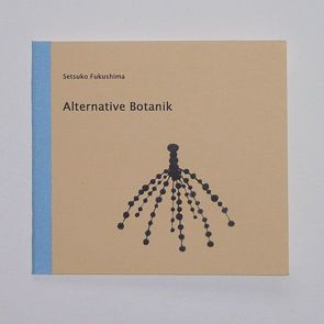 Alternative Botanik von Fukushima,  Setsuko