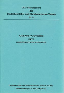 Alternative Kälteprozesse unter Umweltschutzgesichtspunkten von Kruse,  Horst