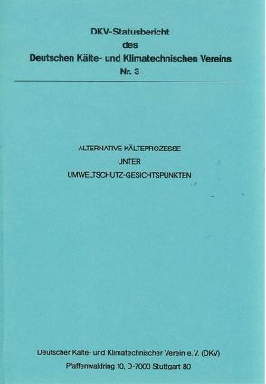 Alternative Kälteprozesse unter Umweltschutzgesichtspunkten von Kruse,  Horst