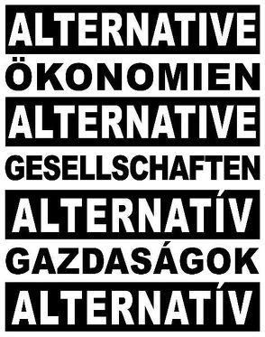 Alternative Ökonomien. Alternative Gesellschaften von Ressler,  Oliver