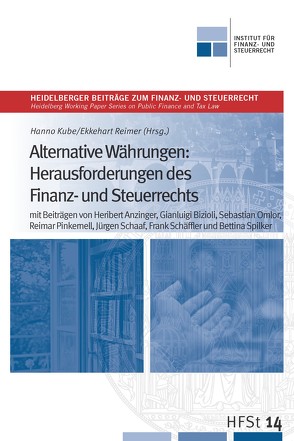 Alternative Währungen: Herausforderungen des Finanz- und Steuerrechts von Kube,  Hanno, Reimer,  Ekkehart