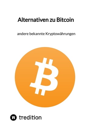 Alternativen zu Bitcoin – andere bekannte Kryptowährungen von Moritz