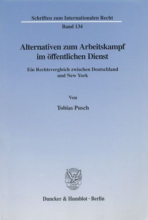 Alternativen zum Arbeitskampf im öffentlichen Dienst. von Pusch,  Tobias