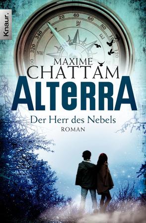 Alterra: Der Herr des Nebels von Chattam,  Maxime, Finck,  Sonja, Stadler,  Maximilian