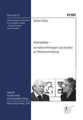 Altersbilder – normative Wirkungen und Ansätze zur Weiterentwicklung von Slaby,  Stefan