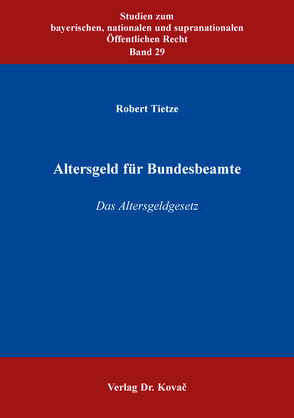 Altersgeld für Bundesbeamte von Tietze,  Robert