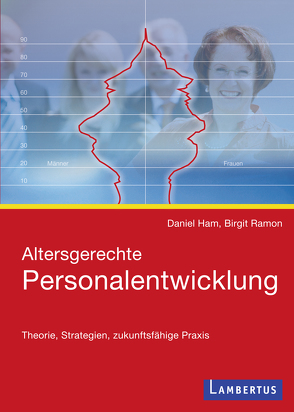 Altersgerechte Personalentwicklung von Ham,  Daniel, Ramon,  Birgit