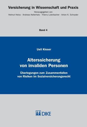 Alterssicherung von invaliden Personen von Kieser,  Ueli