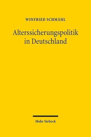 Alterssicherungspolitik in Deutschland von Schmähl,  Winfried