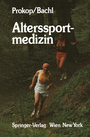 Alterssportmedizin von Bachl,  Norbert, Prokop,  Ludwig