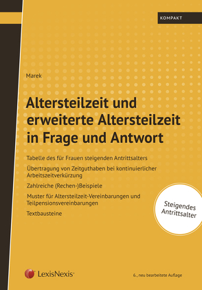 Altersteilzeit und erweiterte Altersteilzeit in Frage und Antwort von Marek,  Erika