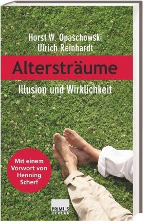 Altersträume von Opaschowski,  Horst W., Reinhardt,  Ulrich