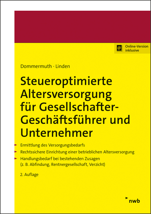 Steueroptimierte Altersversorgung für Gesellschafts-Geschäftsführer und Unternehmer von Dommermuth,  Thomas, Linden,  Ralf