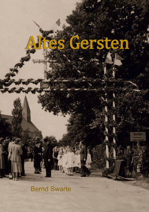 Altes Gersten von Swarte,  Bernd