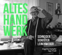 Altes Handwerk von Friedl,  Inge, Kampfer,  Angelika