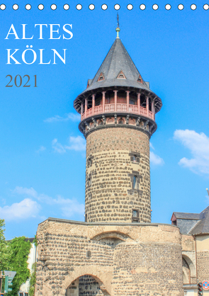 Altes Köln (Tischkalender 2021 DIN A5 hoch) von Stock,  pixs:sell@Adobe