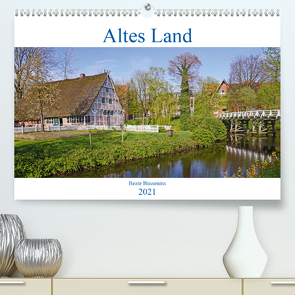 Altes Land 2021 (Premium, hochwertiger DIN A2 Wandkalender 2021, Kunstdruck in Hochglanz) von Bussenius,  Beate