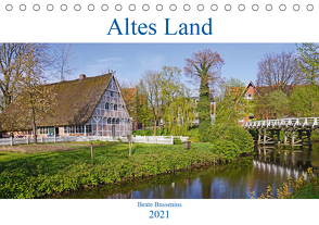 Altes Land 2021 (Tischkalender 2021 DIN A5 quer) von Bussenius,  Beate