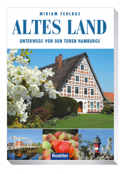 Altes Land von Fehlbus,  Miriam