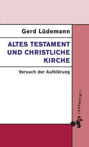 Altes Testament und christliche Kirche von Lüdemann,  Gerd