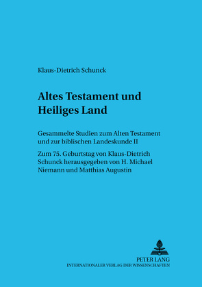 Altes Testament und Heiliges Land von Augustin,  Matthias, Schunck,  Klaus-Dietrich