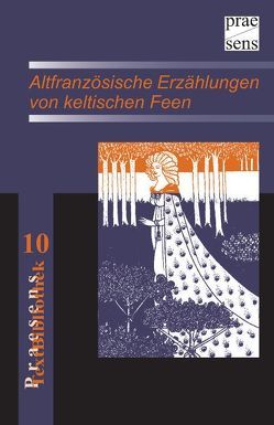 Altfranzösische Erzählungen von keltischen Feen von Fritz Peter,  Knapp