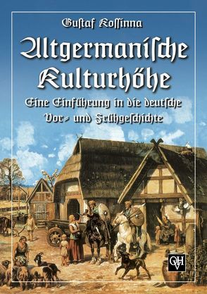 Altgermanische Kulturhöhe von Kossinna,  Gustaf