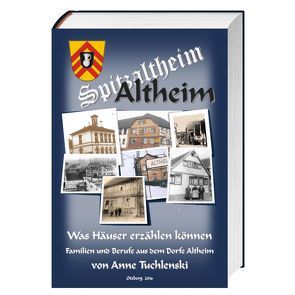 Altheim – Was Häuser erzählen können von Tuchlenski,  Anne