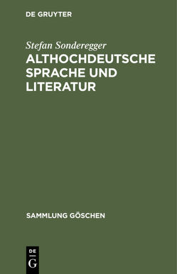 Althochdeutsche Sprache und Literatur von Sonderegger,  Stefan