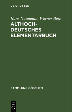 Althochdeutsches Elementarbuch von Betz,  Werner, Naumann,  Hans