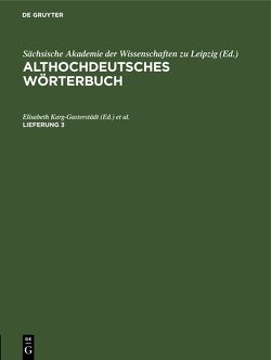 Althochdeutsches Wörterbuch / Althochdeutsches Wörterbuch. Lieferung 3 von Frings,  Theodor, Karg-Gasterstädt,  Elisabeth