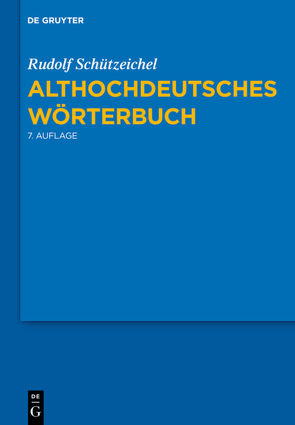 Althochdeutsches Wörterbuch von Schützeichel,  Rudolf