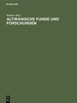 Altiranische Funde und Forschungen von Borger,  Rykle, Gropp,  Gerd, Hinz,  Walther