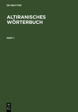 Altiranisches Wörterbuch von Bartholomae,  Christian