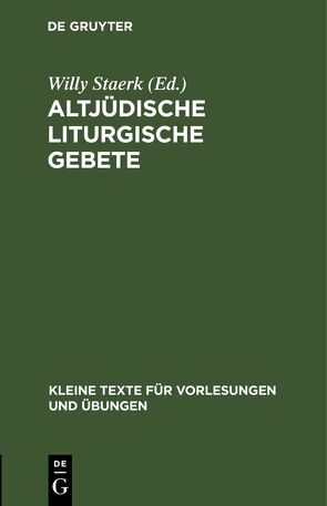 Altjüdische liturgische Gebete von Staerk,  Willy