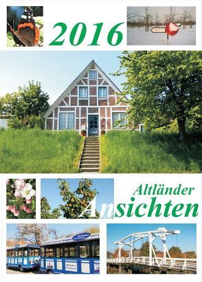 Altländer Ansichten 2016 von Feinhals,  Jörg, Feinhals,  Silke