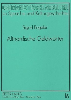 Altnordische Geldwörter von Engeler,  Sigrid