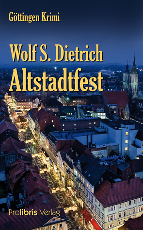 Altstadtfest von Dietrich,  Wolf S.