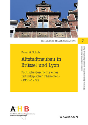 Altstadtneubau in Brüssel und Lyon von Scholz,  Dominik