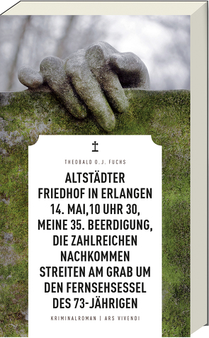 Altstädter Friedhof in Erlangen, 14. Mai, 10 Uhr 30, meine 35. Beerdigung, die zahlreichen Nachkommen streiten am Grab um den Fernsehsessel des 73-Jährigen von Fuchs,  Theobald