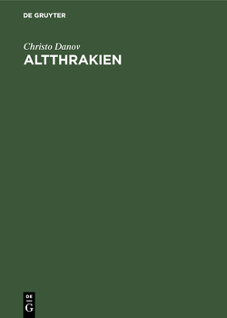 Altthrakien von Danov,  Christo, Kulev,  Nikolaj, Minkova,  Gerda