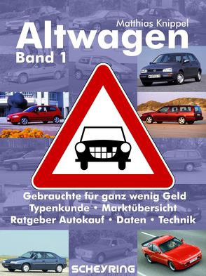 Altwagen – Band 1 von Knippel,  Matthias