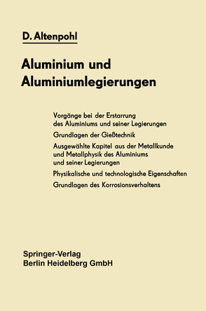 Aluminium und Aluminiumlegierungen von Altenpohl,  Dietrich, Forschungsinstitut der Schweizerischen Aluminium Ag, Schweizerische Aluminium AG