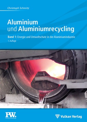 Aluminium und Aluminiumrecycling von Schmitz,  Christoph