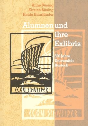 Alumnen und ihre Exlibris von Büsing,  Anne, Büsing,  Kirsten, Haarländer,  Heide