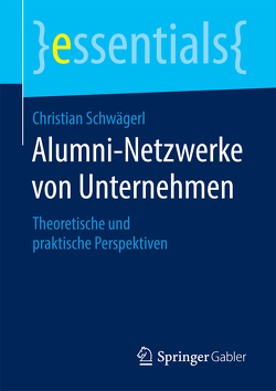 Alumni-Netzwerke von Unternehmen von Schwägerl,  Christian