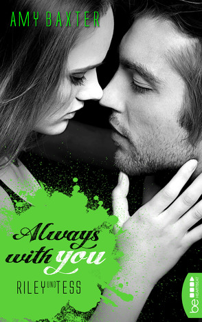 Always with you – Riley und Tess von Baxter,  Amy