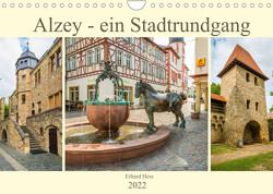 Alzey – ein Stadtrundgang (Wandkalender 2022 DIN A4 quer) von Hess,  Erhard, www.ehess.de