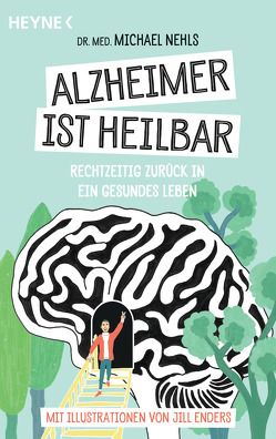 Alzheimer ist heilbar von Nehls,  Michael