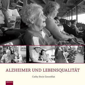 Alzheimer und Lebensqualität von Aldebert,  Heiner, Greenblat,  Cathy Stein